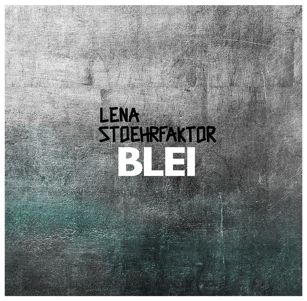 Vinyl - 2018 – Lena Stoehrfaktor – Blei LP