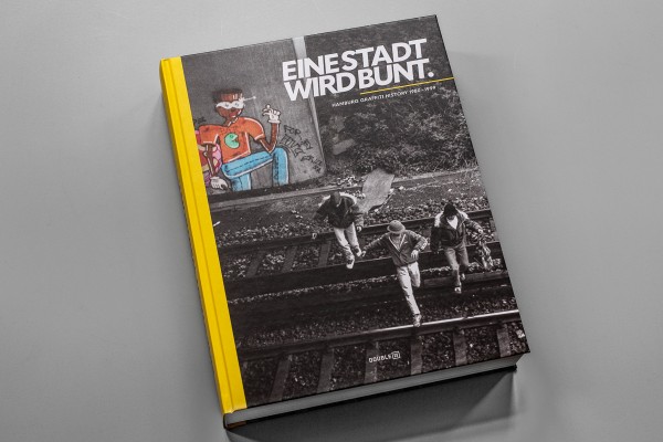 EINE STADT WIRD BUNT. Hamburg Graffiti History 1980-1999 Buch